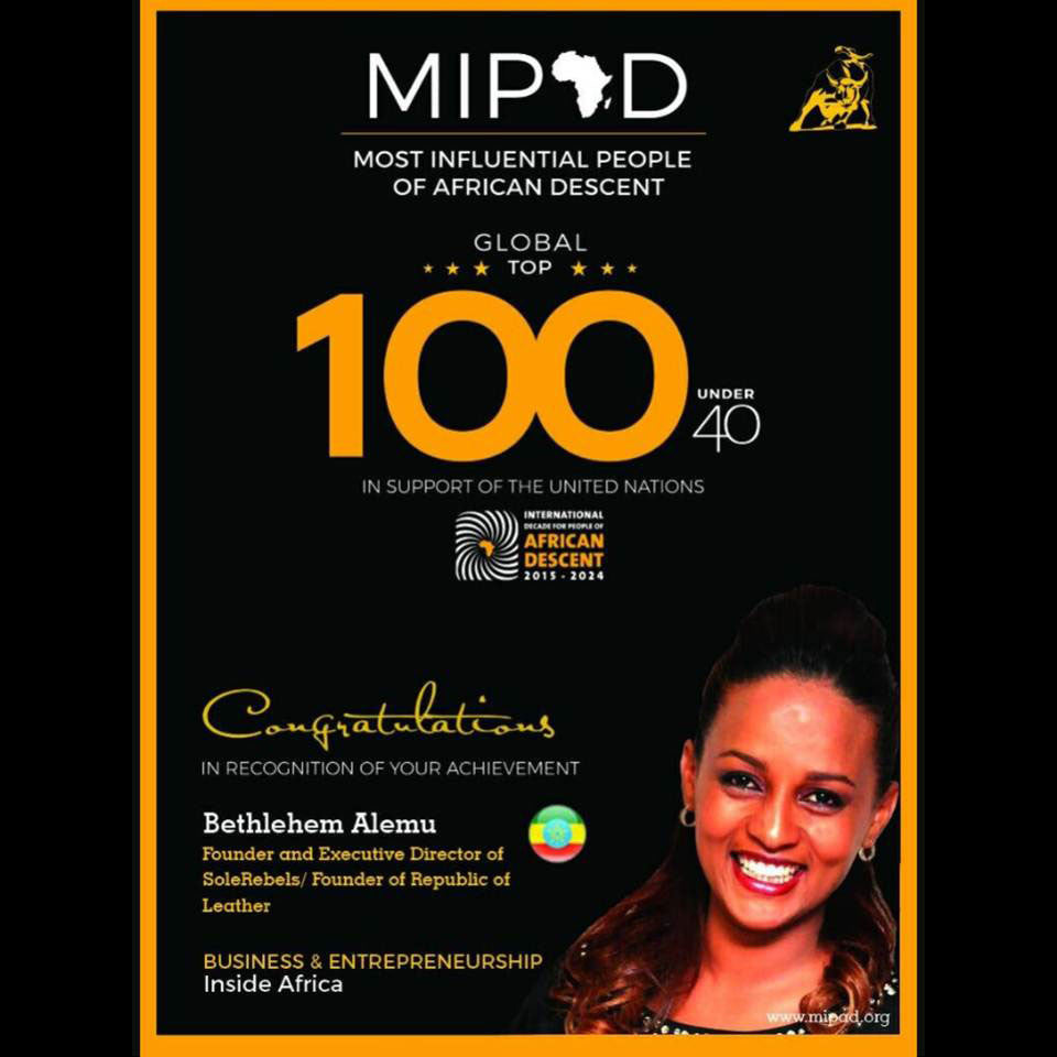 SOLEREBELS FOUNDER BETHLEHEM TILAHUN ALEMU HAS BEEN NAMED TO MOST INFLUENTIAL PERSON OF AFRICAN DESCENT (MIPAD) GLOBAL LIST